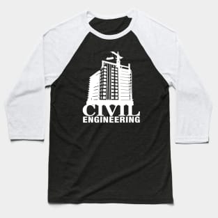 civil engineering, civil engineer, building design Baseball T-Shirt